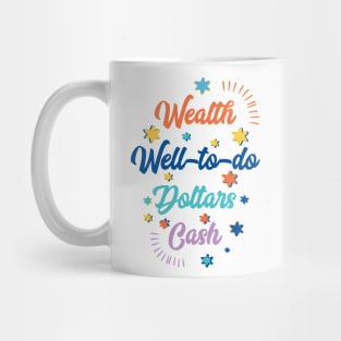 Wealth, well-to-do, dollars, cash Mug